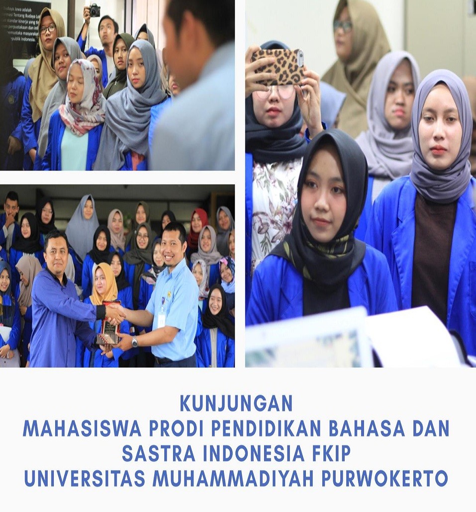 Kunjungan Mahasiswa Prodi Pendidikan Bahasa dan Sastra Indonesia FKIP Universitas Muhammadiyah Purwokerto