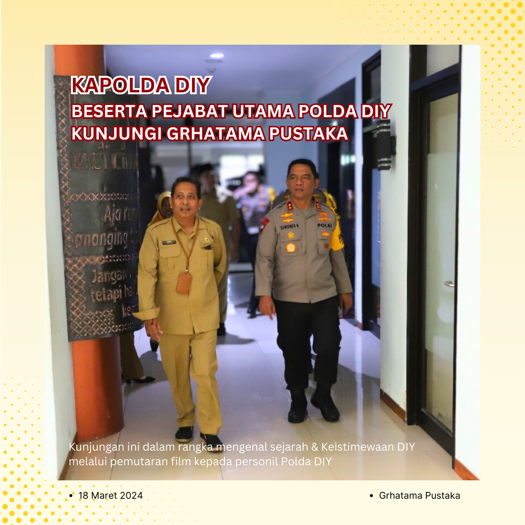 KAPOLDA DIY beserta Pejabat Utama Polda DIY Kunjungi Grhatama Pustaka